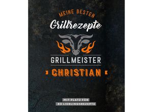 9783625213468 - Grillmeister Christian Meine besten Grillrezepte Kartoniert (TB)