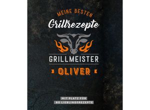 9783625213550 - Grillmeister Oliver Meine besten Grillrezepte Kartoniert (TB)