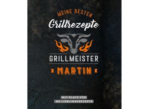 9783625213574 - Grillmeister Martin Meine besten Grillrezepte Kartoniert (TB)