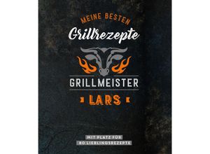 9783625213659 - Grillmeister Lars Meine besten Grillrezepte Kartoniert (TB)