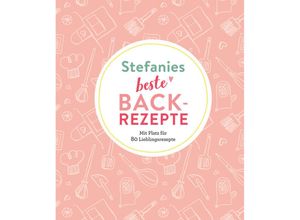 9783625213857 - Stefanies beste Backrezepte Kartoniert (TB)