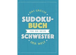 9783625214014 - Das große Sudoku-Buch für die beste Schwester der Welt Kartoniert (TB)