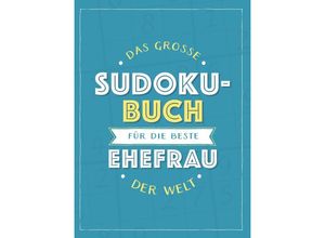 9783625214076 - Das große Sudoku-Buch für die beste Ehefrau der Welt Kartoniert (TB)