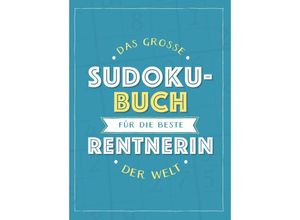 9783625214113 - Das große Sudoku-Buch für die beste Rentnerin der Welt Kartoniert (TB)