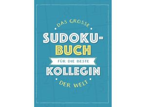 9783625214120 - Das große Sudoku-Buch für die beste Kollegin der Welt Kartoniert (TB)