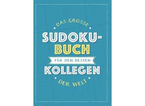 9783625214137 - Das große Sudoku-Buch für den besten Kollegen der Welt Kartoniert (TB)