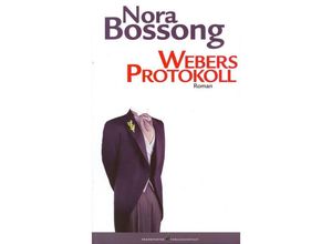 9783627001599 - Webers Protokoll - Nora Bossong Gebunden