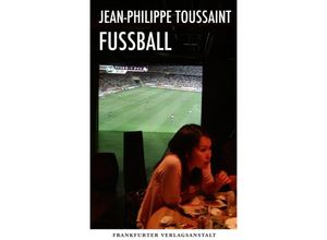 9783627002275 - Fußball - Jean-Philippe Toussaint Gebunden