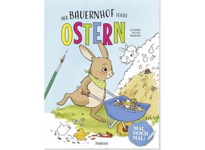 9783629009517 - Mal doch mal! - Der Bauernhof feiert Ostern Kartoniert (TB)