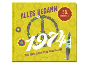 9783629009593 - Alles begann 1974 - Pattloch Verlag Gebunden