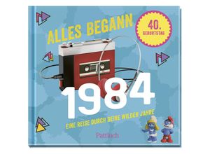 9783629009609 - Alles begann 1984 - Pattloch Verlag Gebunden