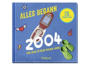 9783629009623 - Alles begann 2004 - Pattloch Verlag Gebunden