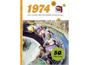 9783629009722 - 1974 - Ein ganz besonderer Jahrgang - Neumann & Kamp Historische Projekte GbR Gebunden