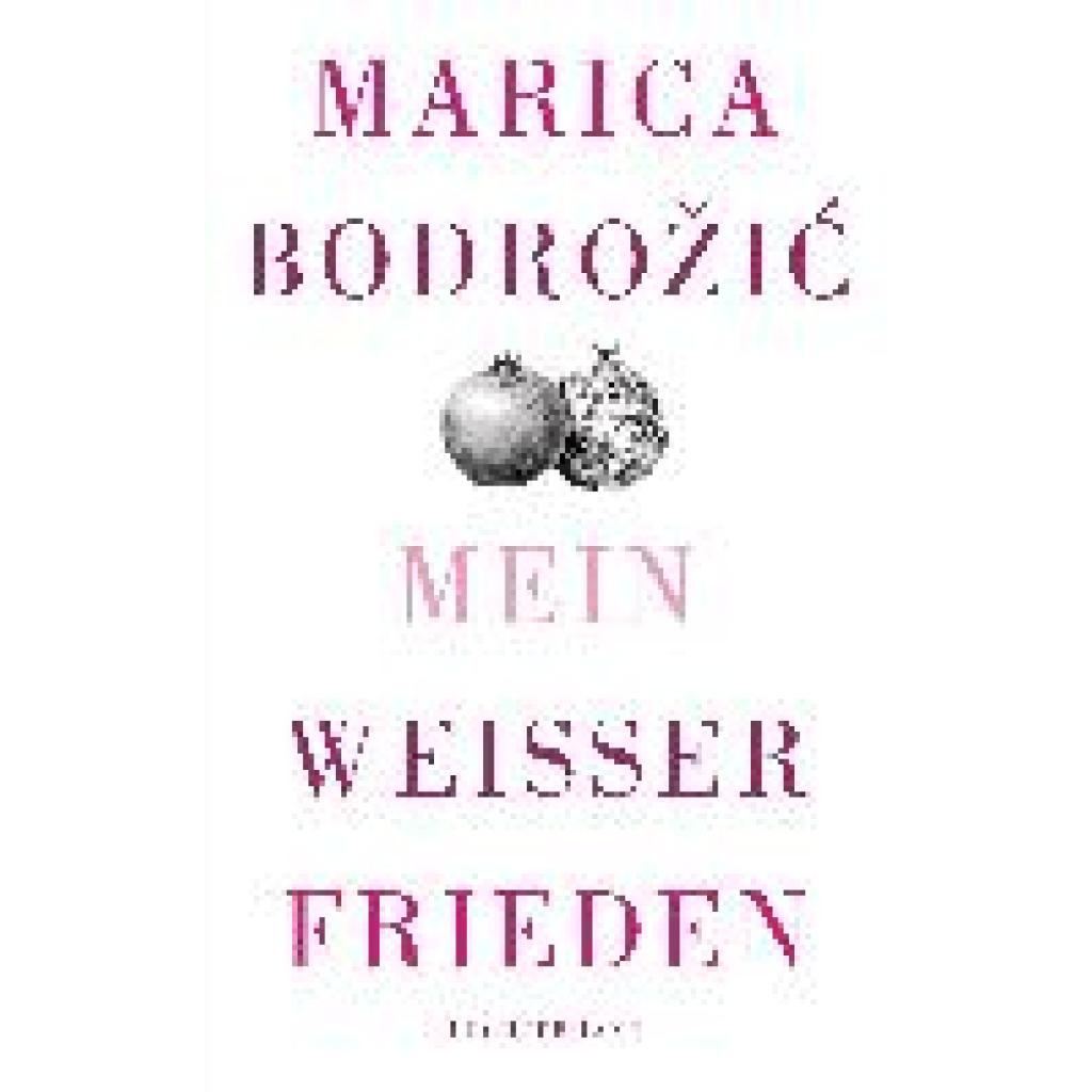 9783630873947 - Mein weißer Frieden - Marica Bodrozic Gebunden 9783630873947 - Mein weißer Frieden - Marica Bodrozic Gebunden