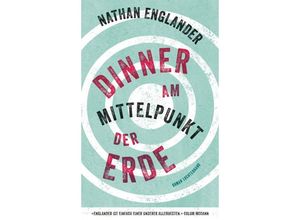 9783630874074 - Dinner am Mittelpunkt der Erde - Nathan Englander Gebunden