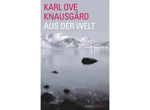 9783630874371 - Aus der Welt - Karl Ove Knausgard Gebunden