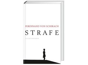 9783630875385 - Strafe - Ferdinand Von Schirach Gebunden