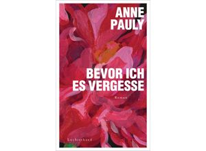 9783630876689 - Bevor ich es vergesse - Anne Pauly Gebunden