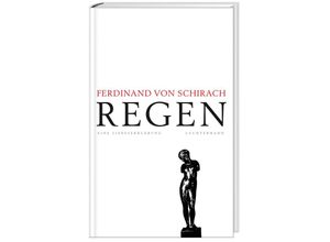 9783630877389 - Regen - Ferdinand Von Schirach Gebunden