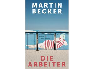 9783630877402 - Die Arbeiter - Martin Becker Gebunden