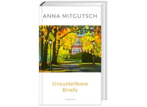 9783630877532 - Unzustellbare Briefe - Anna Mitgutsch Gebunden