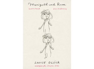 9783630877693 - Marigold und Rose - Louise Glück Gebunden