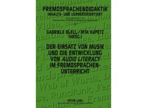 9783631594445 - Der Einsatz von Musik und die Entwicklung von «audio literacy» im Fremdsprachenunterricht Gebunden