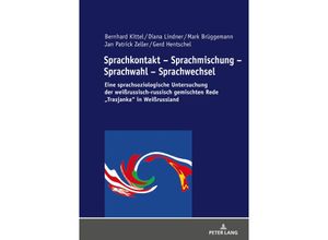 9783631746622 - Sprachkontakt - Sprachmischung - Sprachwahl - Sprachwechsel - Gerd Hentschel Bernhard Kittel Diana Lindner Mark Brüggemann Jan Patrick Zeller Gebunden