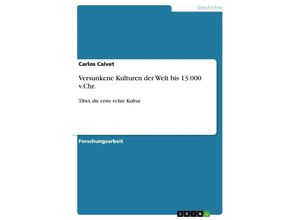 9783638657525 - Versunkene Kulturen der Welt bis 13000 vChr - Carlos Calvet Kartoniert (TB)