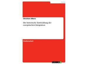 9783638746113 - Die historische Entwicklung der europäischen Integration - Christian Albers Kartoniert (TB)