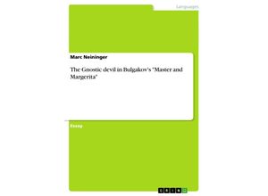 9783638762397 - The Gnostic devil in Bulgakovs Master and Margerita - Marc Neininger Kartoniert (TB)