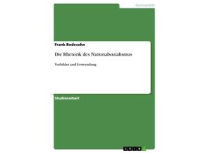 9783638911948 - Die Rhetorik des Nationalsozialismus - Frank Bodesohn Kartoniert (TB)