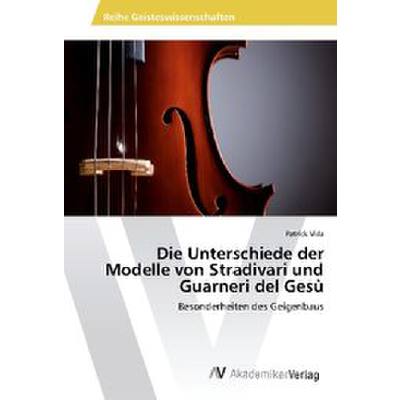 9783639881950 - Die Unterscheide der Modelle von Stradivari und Guarneri del Gesu