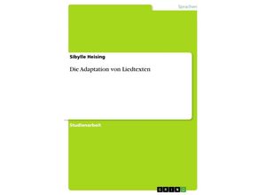 9783640317448 - Die Adaptation von Liedtexten - Sibylle Heising Kartoniert (TB)