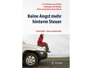 9783642010613 - Keine Angst mehr hinterm Steuer - Frank Müller Hans-Joachim Ruhr Kartoniert (TB)