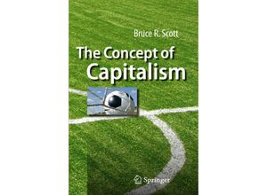 9783642031090 - The Concept of Capitalism - Bruce R Scott Kartoniert (TB)