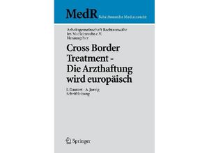 9783642044045 - MedR Schriftenreihe Medizinrecht   Cross Border Treatment - Die Arzthaftung wird europäisch Kartoniert (TB)