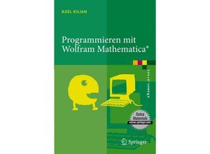 9783642046711 - eXamenpress   Programmieren mit Wolfram Mathematica® - Axel Kilian Kartoniert (TB)