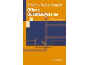 9783642051869 - Springer-Lehrbuch   Offene Quantensysteme - Anton Amann Ulrich Müller-Herold Kartoniert (TB)