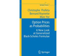 9783642103940 - Springer Finance   Option Prices as Probabilities - Christophe Profeta Bernard Roynette Marc Yor Kartoniert (TB)