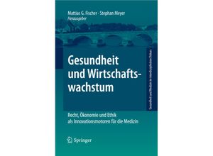 9783642115844 - Gesundheit und Medizin im interdisziplinären Diskurs   Gesundheit und Wirtschaftswachstum Kartoniert (TB)