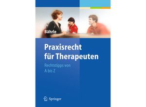 9783642116544 - Praxisrecht für Therapeuten - Ralph Jürgen Bährle Kartoniert (TB)