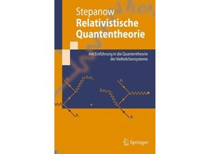 9783642120497 - Springer-Lehrbuch   Relativistische Quantentheorie - Semjon Stepanow Kartoniert (TB)