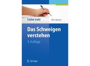 9783642129186 - Das Schweigen verstehen - Luise Lutz Kartoniert (TB)