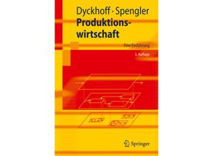 9783642136832 - Springer-Lehrbuch   Produktionswirtschaft - Harald Dyckhoff Thomas S Spengler Kartoniert (TB)