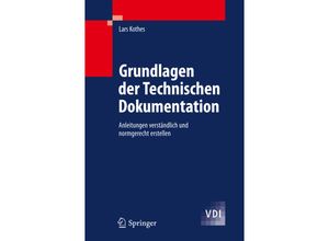 9783642146671 - VDI-Buch   Grundlagen der Technischen Dokumentation - Lars Kothes Gebunden