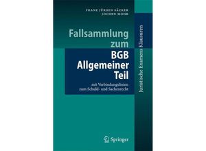 9783642148101 - Juristische ExamensKlausuren   Fallsammlung zum BGB Allgemeiner Teil - Franz Jürgen Säcker Jochen Mohr Kartoniert (TB)