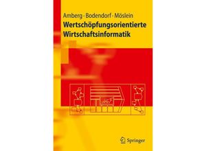 9783642167553 - Springer-Lehrbuch   Wertschöpfungsorientierte Wirtschaftsinformatik - Michael Amberg Freimut Bodendorf Kathrin M Möslein Kartoniert (TB)