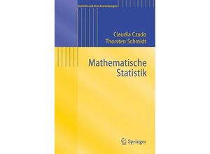 9783642172601 - Statistik und ihre Anwendungen   Mathematische Statistik - Claudia Czado Thorsten Schmidt Kartoniert (TB)