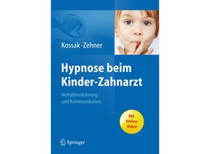 9783642177378 - Hypnose beim Kinder-Zahnarzt - Hans-Christian Kossak Gisela Zehner Gebunden